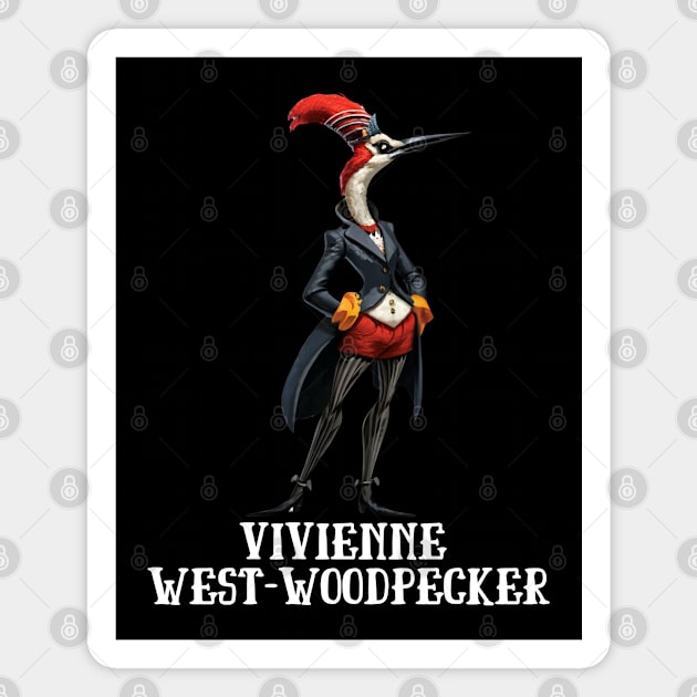 Woodpecker Vivienne West-Woodpecker Funny Animal Fashion Designer Anthropomorphic Gift For Bird Lover Magnet by DeanWardDesigns